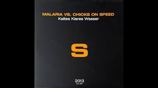 Malaria \u0026 Chicks on Speed — Kaltes Klares Wasser (DanBo Rework) 2019