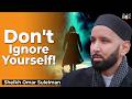 This isn't Good for your Worldly Life | Sheikh Omar Suleiman