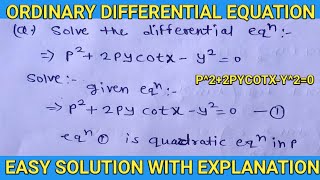 Solve the differential equation :- P^2+2pyCotx-y^2=0 |