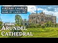 🎵 Hymns and Organ Music from Arundel Cathedral (VIRTUAL CHURCH)