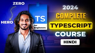 TypeScript Full Course 2024 in Hindi | Beginner To Pro