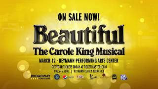 Beautiful - The Carole King Musical is coming to the Heymann Performing Arts Center on March 12