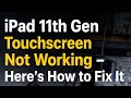 This is how to fix ipad 11 gen touch not working