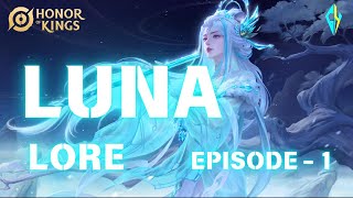 Luna Lore 🌙 (Honor of Kings) EP-1