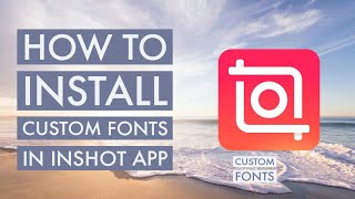 How to Install Custom Fonts in InShot App | Inshot Video Editing Tutorial 2020 | Android & iOS