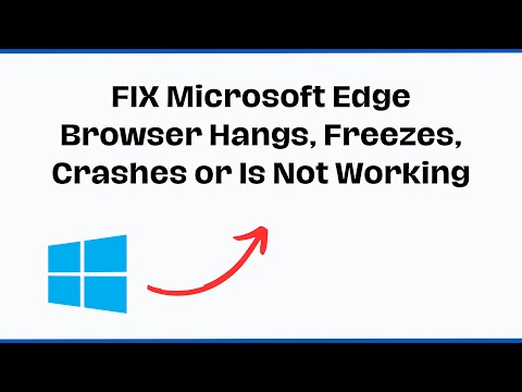 FIX Microsoft Edge browser freezes, freezes, crashes or not working