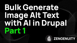 How to Bulk Generate Image Alt Text with AI in Drupal: Part 1
