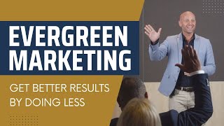 Evergreen Marketing – 3 Fundamental Strategies to Marketing Success with David Lee Schneider