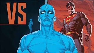 Superman VS Dr. Manhattan (Doomsday Clock)