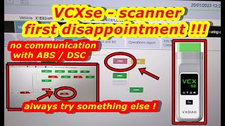 VCXse cannot scan BMW ABS/DSC. Always try something else !  Don't trust just one car-scanner !!!