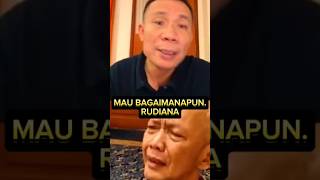 MAU BAGAIMANAPUN. RUDIANA