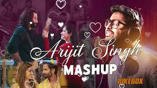 Arijit Singh Mashup | Romantic Hindi Love Mashup  | Non Stop - Jukebox | Indian Songs