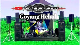 GOYANG HEBOH II KARAOKE II NADA WANITA II COVER DANGDUT JALANAN