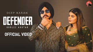 DEFENDER ( Official Video ) Deep Karan | Gurlez Akhtar | New Punjabi Songs 2023