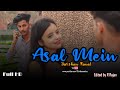 Asal Mein - Darshan Raval Official Cute Love Story | Indie Music Label |  Presented By Videomatics