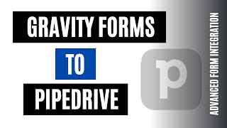 How to Integrate Gravity Forms to Pipedrive Easily | Best WordPress Plugin