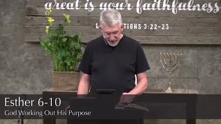 Esther 6-10 God Working Out His Purpose
