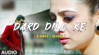 DARD DILO KE Lofi ( slowed+reverb ) Song | New Lofi Songs 2.0 @tseries @prakton6538