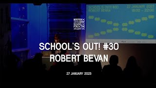 School's Out! #30 - Robert Bevan