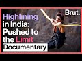 Pushed to the Limit: Highlining in India