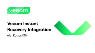 Veeam Instant Recovery Integration with Kasten K10