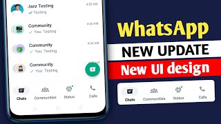 WhatsApp new update || WhatsApp new UI design || WhatsApp bottom navigation bar update