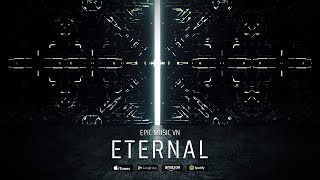 Epic Music VN - ETERNAL (Single 2019) | Avengers: Endgame Tribute