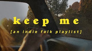 keep me - a christian indie folk peaceful playlist