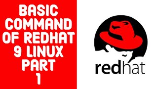 Basic Command of Redhat 9 Part 1 | Tutorial 01 - Redhat 9 Tutorual | Linux commands for beginners