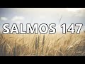 salmos 147 la biblia en tus manos