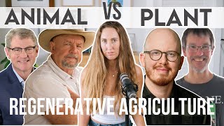 Plant vs Animal Regenerative Farming DEBATE | How to Feed the World without Destroying the Planet