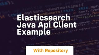 elasticsearch java api client example