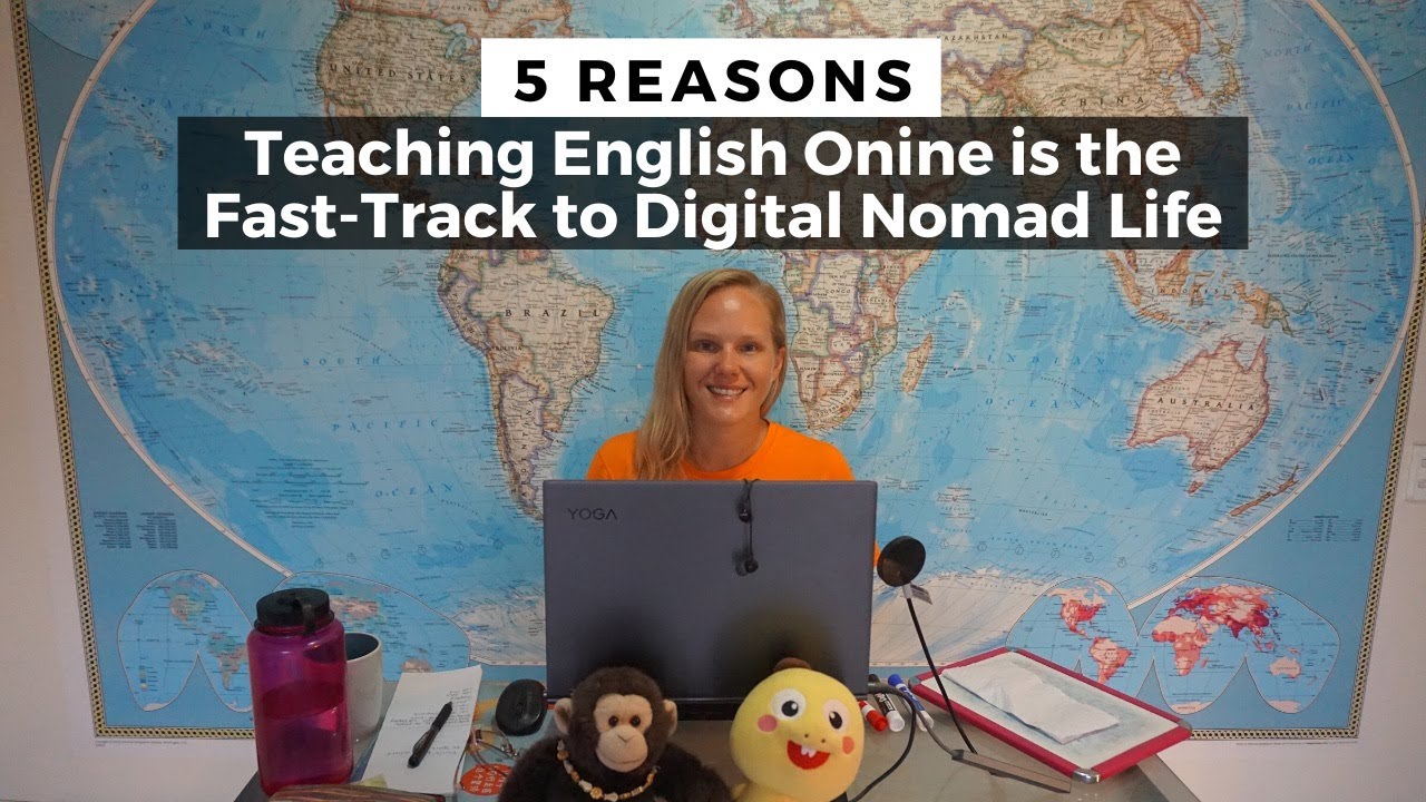 5 Reasons Teaching English Online Is The Fast Track To Digital Nomad