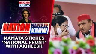 TMC Supremo Mamata Banerjee Meets Akhilesh Yadav | Is Congress Out In Cold For 2024 LS Polls | NWTK