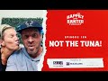 Episode 126: Not the tuna!