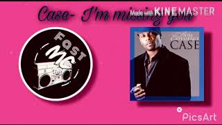 I’m missing you by case fast version