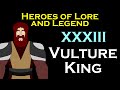 A Song of Ice and Fire: The Vulture King | Heroes of Lore and Legend