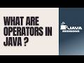 Operators in Java Explained | Arithmetic, Relational, Logical & More | Chapter 7