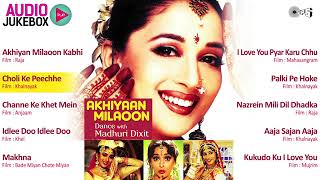 Madhuri Dixit - Audio Jukebox | Akhiyan Milaoon | 90's Bollywood Songs | Dance Hits - Full Songs