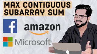 FACEBOOK & MICROSOFT Coding Interview Problem - Max Contiguous SubArray Sum