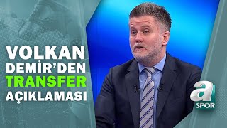 Volkan Demir, Fenerbahçe'nin İlgilendiği Forveti Açıkladı / Son Sayfa / 04.05.2021