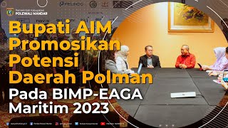 Bupati AIM Promosikan Potensi Daerah Polman Pada BIMP EAGA Maritim 2023