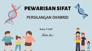 Pewarisan Sifat 3 (Persilangan Dihibrid)