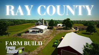 RAY COUNTY | FARM BUILD | FS 25