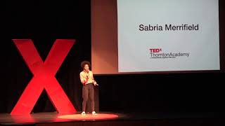 Resist Stereotypes | Sabria Merrifield | TEDxThorntonAcademy