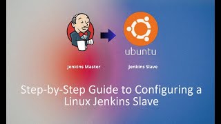 08.Step-by-Step Guide to Configuring a Linux (Ubuntu) Jenkins Slave