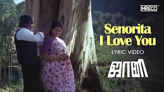 #Senorita - Lyric Video | Johnny | #Rajinikanth, Sri Devi \u0026 Deepa | Mahendran | Ilaiyaraaja