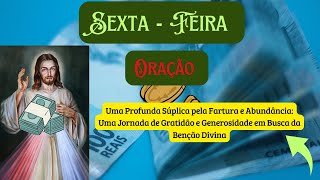 Oração - Sexta-feira - Uma Profunda Súplica pela Fartura e #abundância