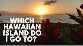 Which Hawaiian Island Do I Choose?