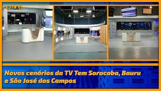 Novos cenários da TV Tem Sorocaba, Bauru e São José do Rio Preto